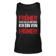 Früher War Alles Besser Generation 90Er Vintage Geschenk Tank Top