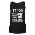 Funny 100Th Birthday Gift 100 Year Old Cards Unisex Tank Top