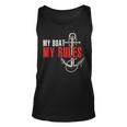 Gift For Boat Captain - My Boat My Rules Unisex Tank Top
