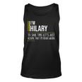 Hilary Name Gift Im Hilary Im Never Wrong Unisex Tank Top