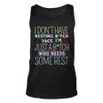 I Dont Have Resting B-Itch Face Im Just A B-Itch Tie Dye Unisex Tank Top