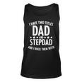 I Have 2 Titles Dad And Step Dad Fathers Day Step Daddy Unisex Tank Top