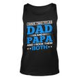 I Have Two Titles Dad And Papa I Have 2 Titles Dad And Papa Unisex Tank Top