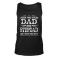 I Have Two Titles Dad And Stepdad Funny Fathers Day V2 Unisex Tank Top
