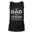 Im A Dad And Car Salesman For Men Father Funny Gift Unisex Tank Top