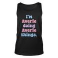 Im Averie Doing Averie Things Funny Name Unisex Tank Top