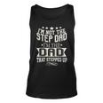 Im Not The Step-Dad Im The Dad Who Stepped Up Unisex Tank Top