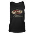 Its A Browning Thing You Wouldnt Understand Shirt Personalized Name GiftsShirt Shirts With Name Printed Browning Men Women Tank Top Graphic Print Unisex