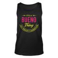 Its A Bueno Thing You Wouldnt Understand Shirt Personalized Name Gifts With Name Printed Bueno Unisex Tank Top