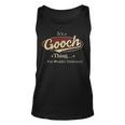 Its A Gooch Thing You Wouldnt Understand Shirt Personalized Name Gifts With Name Printed Gooch Unisex Tank Top