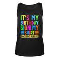 Its My Birthday Sign My Backside Please Funny Birthday Unisex Tank Top