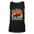 Kayaking Dont Follow Us We Do Stupid Things Funny Rafting Unisex Tank Top