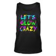 Lets Glow Crazy Party Neon Lover Retro Neon 80S Rave Color Unisex Tank Top