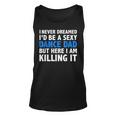 Mens Funny I Never Dreamed Id Be A Sexy Dance Dad Father Gift Unisex Tank Top