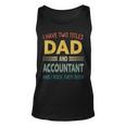 Mens I Have Two Titles Dad And Accountant Vintage Fathers Day Unisex Tank Top