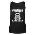 Mens I Have Two Titles Trucker And Dad Funny Trucker Fathers Day Unisex Tank Top