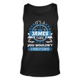 Mens James Name | Its A James Thing You Wouldnt Understand Unisex Tank Top