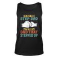 Mens Not The Step Dad Im The Dad That Stepped Up Unisex Tank Top