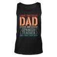 Mens Vintage Fathers Day I Have Two Titles Dad & Spanish Teacher Unisex Tank Top