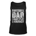 Mens Vintage Football Dad I Dont Play I Finance Unisex Tank Top