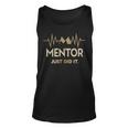 Mentor Just Did I Unisex Tank Top