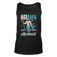 Merpapa Dont Mess With My MermaidDad Father Tank Top