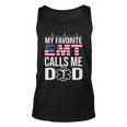 My Favorite Emt Calls Me Dad Fathers Day Gift Unisex Tank Top
