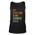 My Step Son Is My Favorite Child Vintage Fathers Day Unisex Tank Top