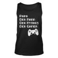 Papa Vater Mythos Legende Gamer Zocker Langarmshirt Unisex TankTop