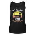 Pc Gamer Dad Like A Normal Dad Just Cooler Funny Gamer Unisex Tank Top