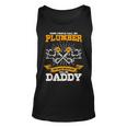 Some People Call Me Plumber The Most Important Call Me Daddy Tank Top