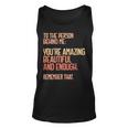 Person Behind Me Youre Amazing Beautiful Enough You Matter Unisex Tank Top
