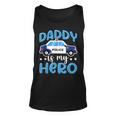 Police Officer Daddy Is My Hero Police Supporter Unisex Tank Top