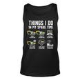 Things I Do In My Spare Time Funny Excavator Driver Lovers Unisex Tank Top