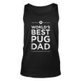 Worlds Best Pug Dad Love Pets Animal Family Paw Unisex Tank Top