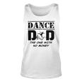 Dance Dad The One With No Money Unisex Tank Top