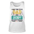 Father Vintage I Have Two Title Dad Grumpy I Rock Them Both Unisex Tank Top