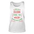 Its A Clerk Thing You Wouldnt Understand Banker Finance Unisex Tank Top