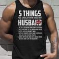 5 Things You Should Know About My Husband V2 Unisex Tank Top Gifts for Him