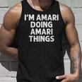 Amari Gift Doing Name Things Funny Personalized Joke Men Unisex Tank Top Gifts for Him