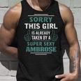 Ambrose Name Gift This Girl Is Already Taken By A Super Sexy Ambrose Unisex Tank Top Gifts for Him