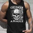 As A Coleman Ive Only Met About 3 Or 4 People 300L2 Its Th Unisex Tank Top Gifts for Him