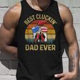 Best Cluckin Dad Ever Chicken Daddy Dad Fathers Day Farmer Unisex Tank Top Gifts for Him