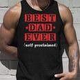 Best Dad Ever Selfproclaimed For Best Dads Tank Top Gifts for Him