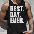Best Day Ever Funny Sayings Event Unisex Tank Top Gifts for Him