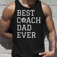 Best Soccer Coach Dad Ever Coaching Fathers Gift Unisex Tank Top Gifts for Him