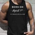 Born On April 1St My Life Is A Joke April Fools Day Birthday Tank Top Gifts for Him