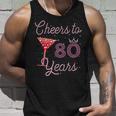 Cheers To 80 Years 80Th Birthday 80 Years Old Bday Unisex Tank Top Gifts for Him