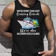 Cruising Friends Were Accomplices And Alibis Cruise Squad Unisex Tank Top Gifts for Him