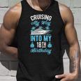 Cruising My Way Into My 18Th Birthday Party Supply Vacation Unisex Tank Top Gifts for Him